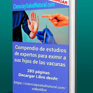 Compendio de estudios de expertos para eximir a sus hijos de las vacunas - 3 dolares contribución